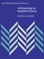 Archaeology as Long-Term History