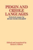 Pidgin and Creole Languages Selected essays by Hugo Schuchardt
