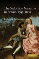 Seduction Narrative in Britain, 1747–1800