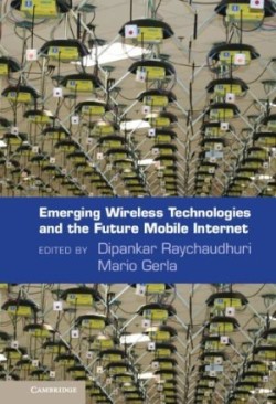 Emerging Wireless Technologies and the Future Mobile Internet