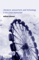 Literature, Amusement, and Technology in the Great Depression