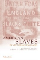 American Slaves in Victorian England