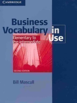 Business Vocabulary in Use Elementary / Pre-intermediate Second Edition With Answers