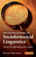 Investigations in Sociohistorical Linguistics Stories of Colonisation and Contact