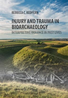 Injury and Trauma in Bioarchaeology