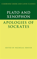 Plato: The Apology of Socrates and Xenophon: The Apology of Socrates