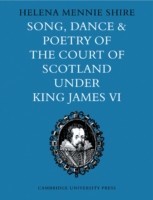 Song, Dance and Poetry of the Court of Scotland under King James VI