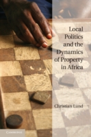 Local Politics and the Dynamics of Property in Africa