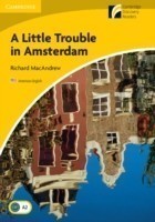 Little Trouble in Amsterdam Level 2 Elementary/Lower-intermediate American English