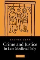 Crime and Justice in Late Medieval Italy