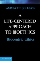 Life-Centered Approach to Bioethics