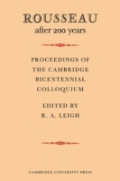 Rousseau after 200 Years: Proceedings of the Cambridge Bicentennial Colloquium