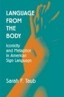 Language from the Body Iconicity and Metaphor in American Sign Language