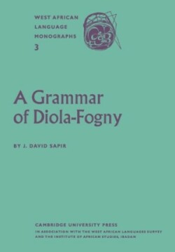 Grammar of Diola-Fogny A Language Spoken in the Basse-Casamance Region of Senegal