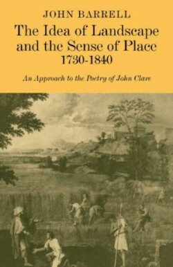 Idea of Landscape and the Sense of Place 1730–1840