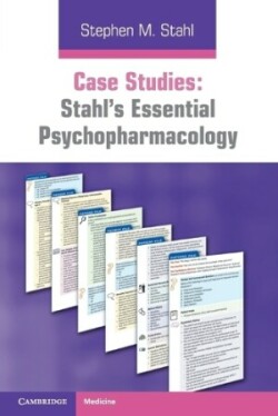 Case Studies: Stahl's Essential Psychopharmacology: Volume 1