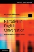 Narrative in English Conversation: A corpus analysis of storytelling