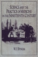 Science and the Practice of Medicine in the Nineteenth Century