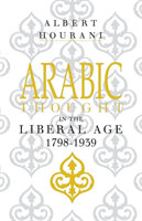 Arabic Thought in the Liberal Age 1798–1939