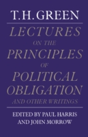 Lectures on the Principles of Political Obligation and Other Writings