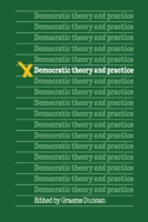 Democratic Theory and Practice