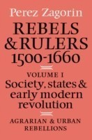 Rebels and Rulers, 1500–1600: Volume 1, Agrarian and Urban Rebellions