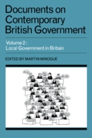 Documents on Contemporary British Government: Volume 2, Local Government in Britain