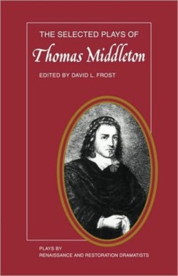 Selected Plays of Thomas Middleton