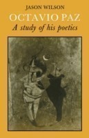 Octavio Paz: A Study of his Poetics