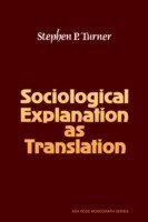 Sociological Explanation As Translation