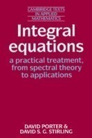 Integral Equations: A Practical Treatment, from Spectral Theory to Applications
