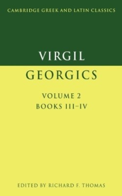 Georgics (Volume II, Books III-IV)