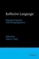 Reflexive Language Reported Speech and Metapragmatics