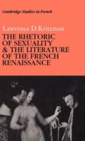 Rhetoric of Sexuality and the Literature of the French Renaissance