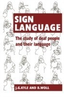 Sign Language The Study of Deaf People and their Language
