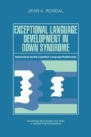 Exceptional Language Development in Down Syndrome Implications for the Cognition-Language Relationship