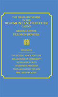 Dramatic Works in the Beaumont and Fletcher Canon: Volume 10, The Honest Man's Fortune, Rollo, Duke of Normandy, The Spanish Curate, The Lover's Progress, The Fair Maid of the Inn, The Laws of Candy