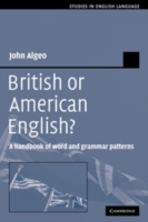 British or American English? A Handbook of Word and Grammar Patterns