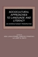 Sociocultural Approaches to Language and Literacy An Interactionist Perspective