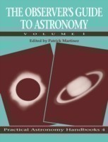 Observer's Guide to Astronomy: Volume 1