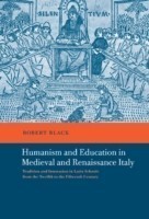 Humanism and Education in Medieval and Renaissance Italy