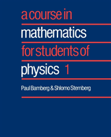 Course in Mathematics for Students of Physics: Volume 1 PB
