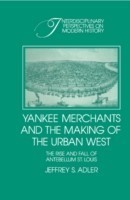 Yankee Merchants and the Making of the Urban West