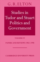 Studies in Tudor and Stuart Politics and Government: Volume 4, Papers and Reviews 1982–1990