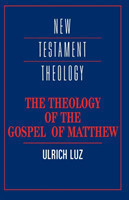 Theology of the Gospel of Matthew
