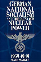 German National Socialism and the Quest for Nuclear Power, 1939–49