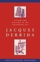 System and Writing in the Philosophy of Jacques Derrida