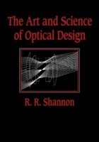 Art and Science of Optical Design