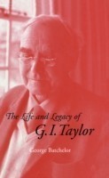 Life and Legacy of G. I. Taylor