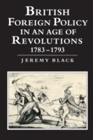 British Foreign Policy in an Age of Revolutions, 1783–1793